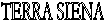 TERRA SIENA